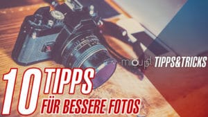 10 tipps für bessere fotos